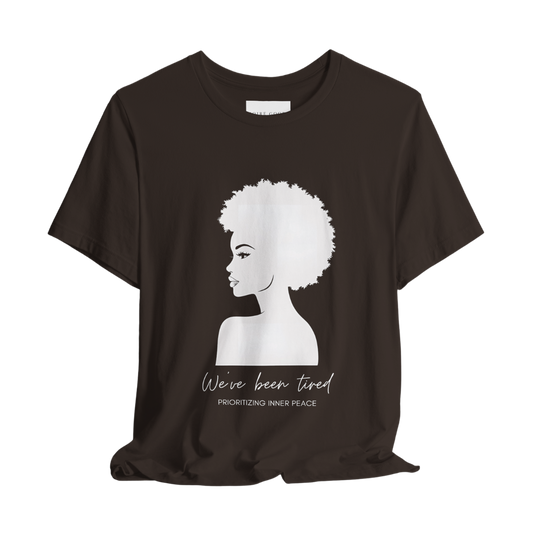 “We’ve Been Tired.” Classic Fit Unisex Tee – Grown & Known Collection