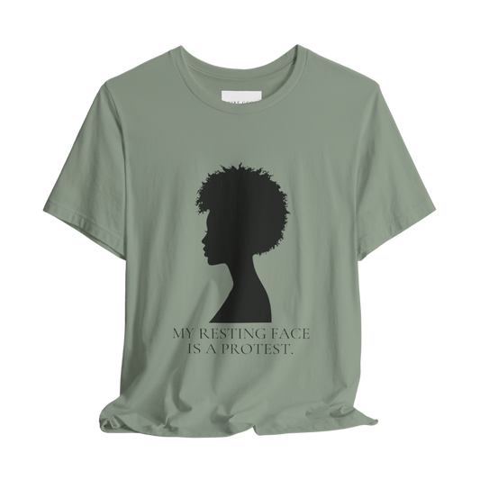 “My Resting Face is a Protest.” Classic Fit Unisex Tee – Grown & Known Collection