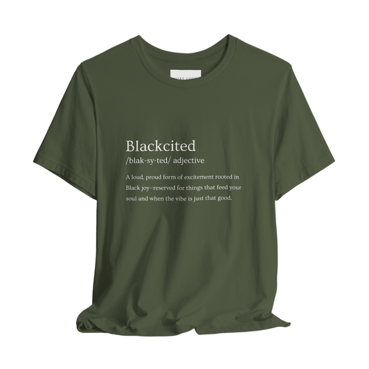 “Blackcited” Classic Fit Unisex Tee – Blacktionary Collection