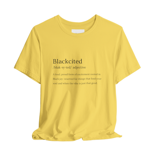 “Blackcited" Classic Fit Unisex Tee – Blacktionary Collection