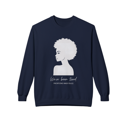 "We’ve Been Tired.” Cozy Crewneck Sweatshirt – Grown & Known Collection