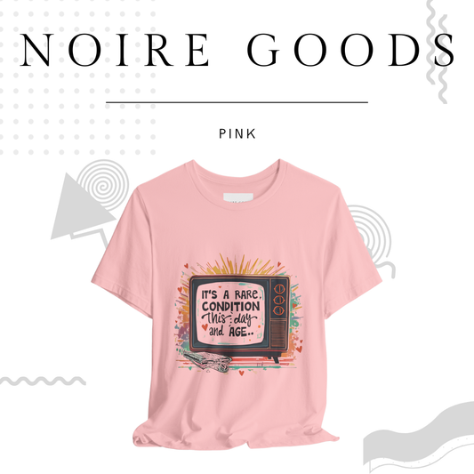 “It’s a rare condition, this day and age...” Unisex Tee – Saturday Memory Collection