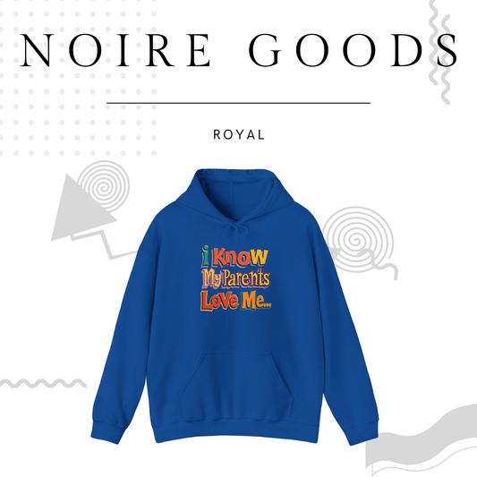 “I know my parents love me…” Classic Pullover Hoodie – Saturday Memory Collection