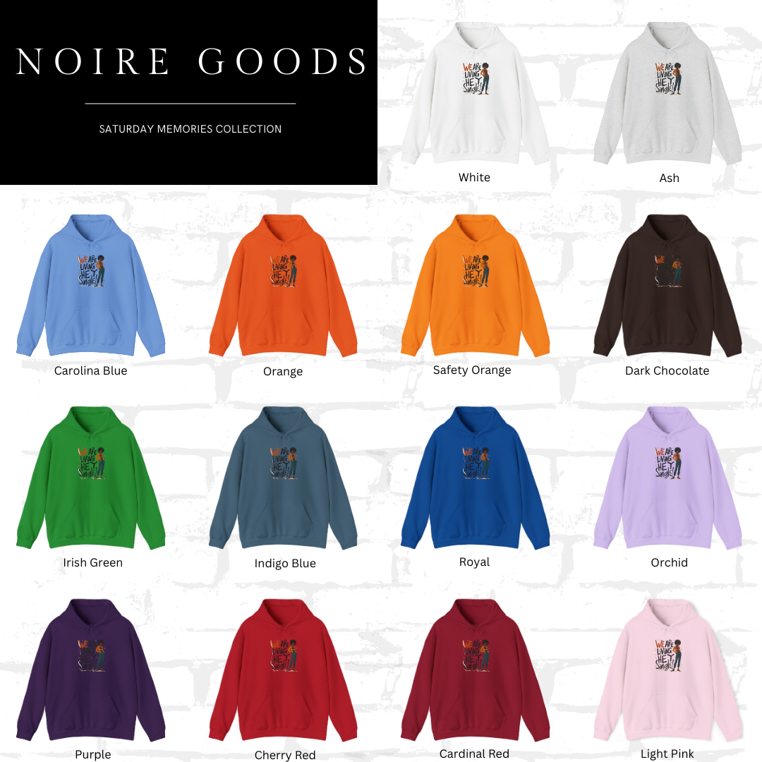 “We are living — hey — single!” Classic Pullover Hoodie – Saturday Memory Collection