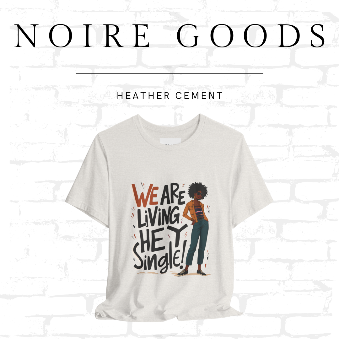 “We are living — hey — single!” Unisex Tee – Saturday Memory Collection