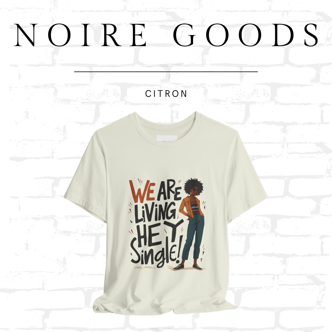“We are living — hey — single!” Unisex Tee – Saturday Memory Collection