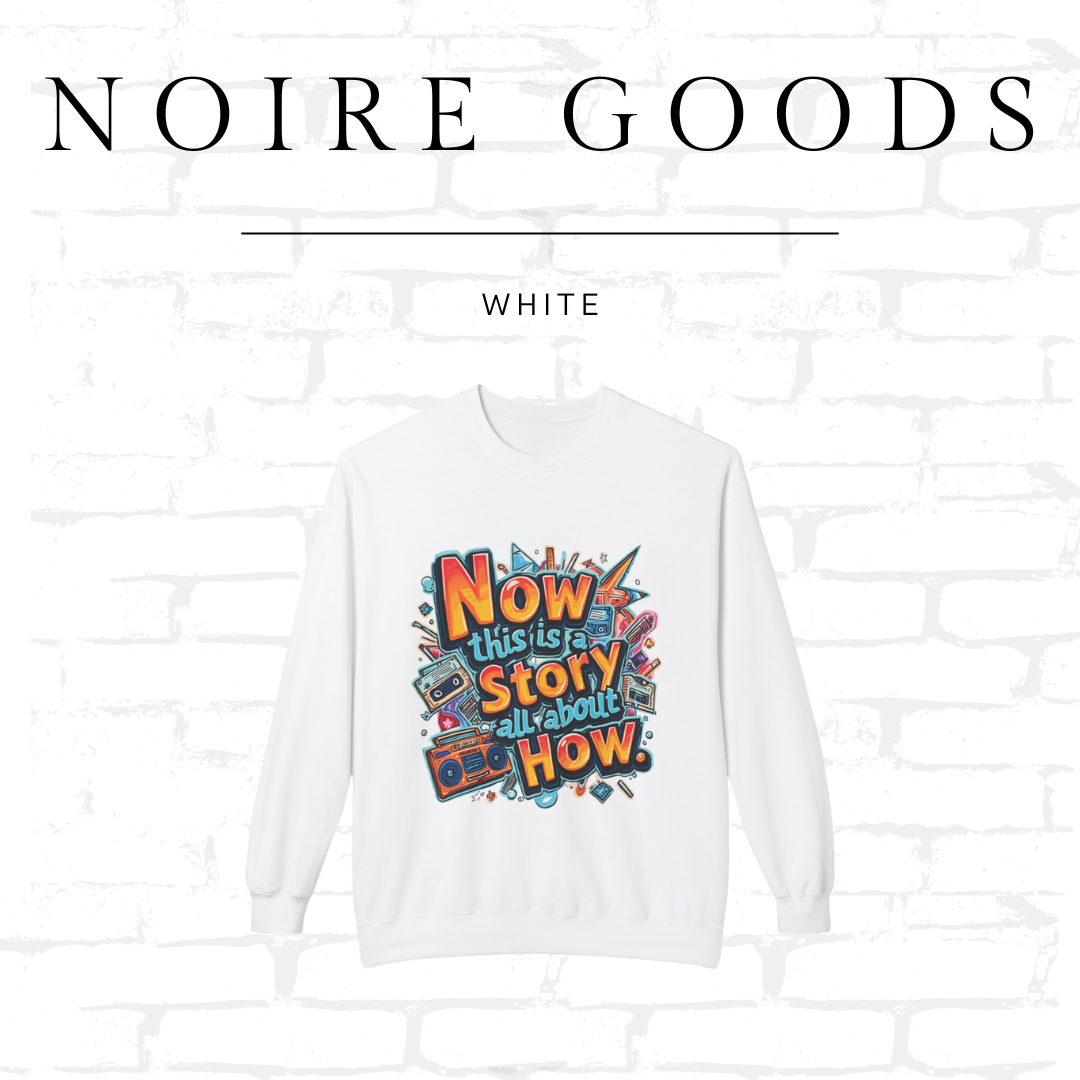 “Now this is a story all about how...” Classic Crewneck Sweatshirt – Saturday Memory Collection