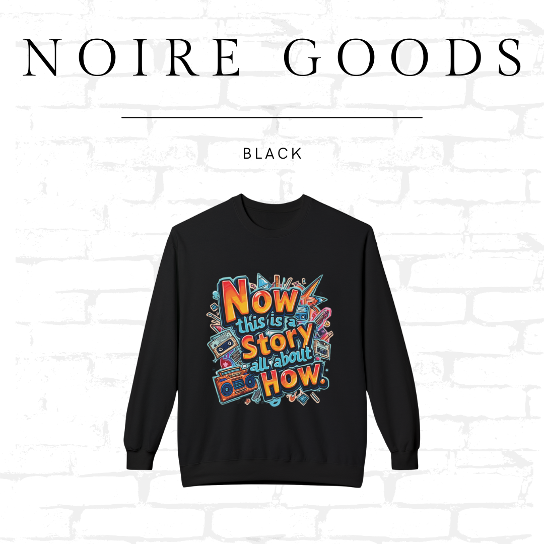 “Now this is a story all about how...” Classic Crewneck Sweatshirt – Saturday Memory Collection