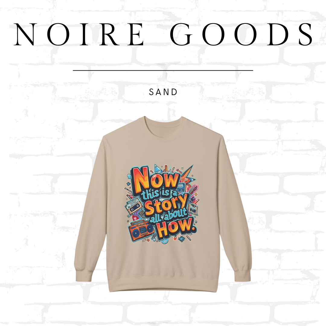 “Now this is a story all about how...” Classic Crewneck Sweatshirt – Saturday Memory Collection