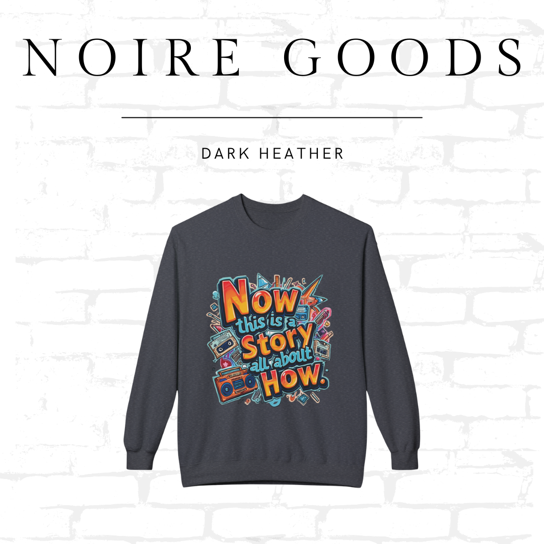 “Now this is a story all about how...” Classic Crewneck Sweatshirt – Saturday Memory Collection