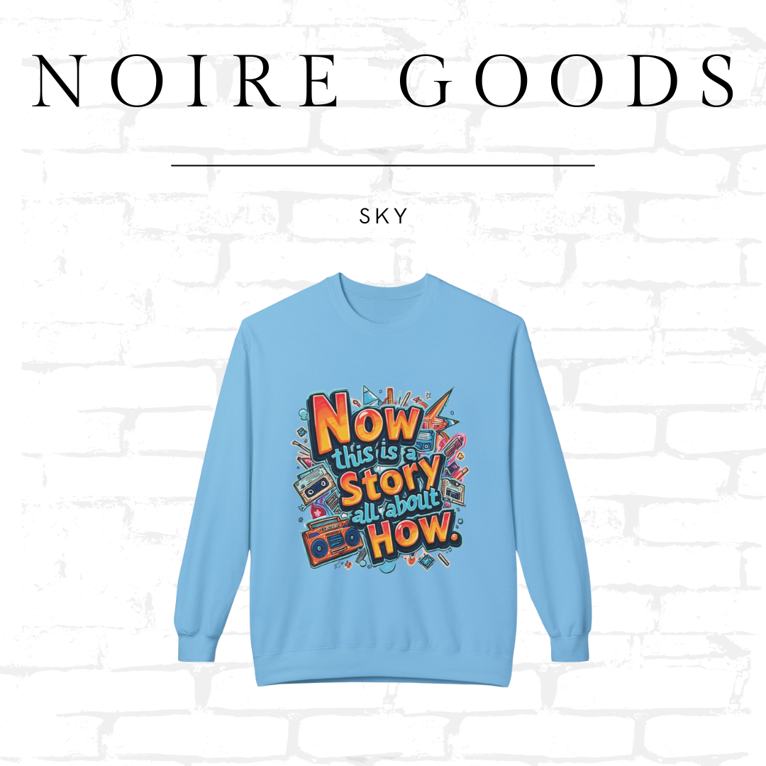 “Now this is a story all about how...” Classic Crewneck Sweatshirt – Saturday Memory Collection