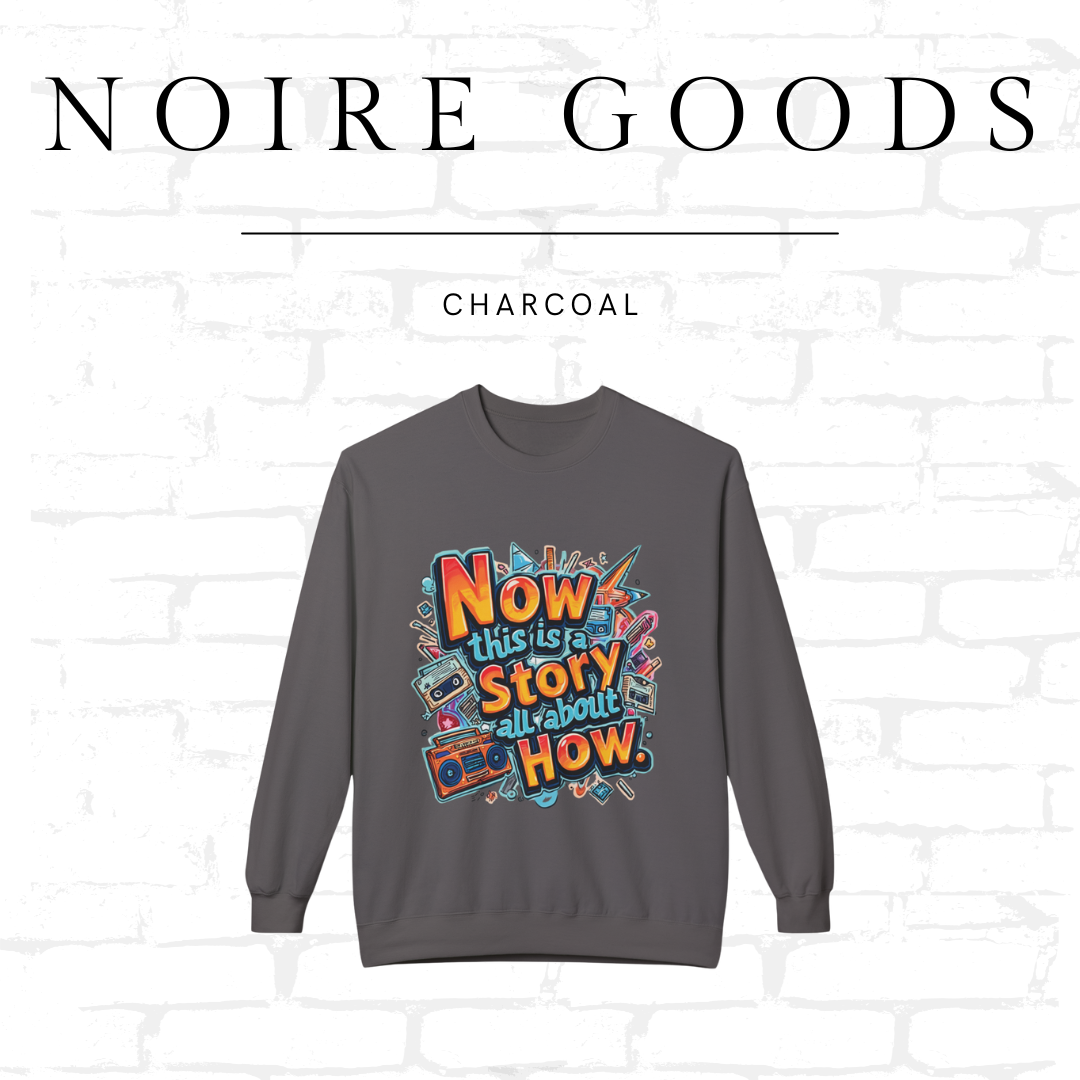 “Now this is a story all about how...” Classic Crewneck Sweatshirt – Saturday Memory Collection