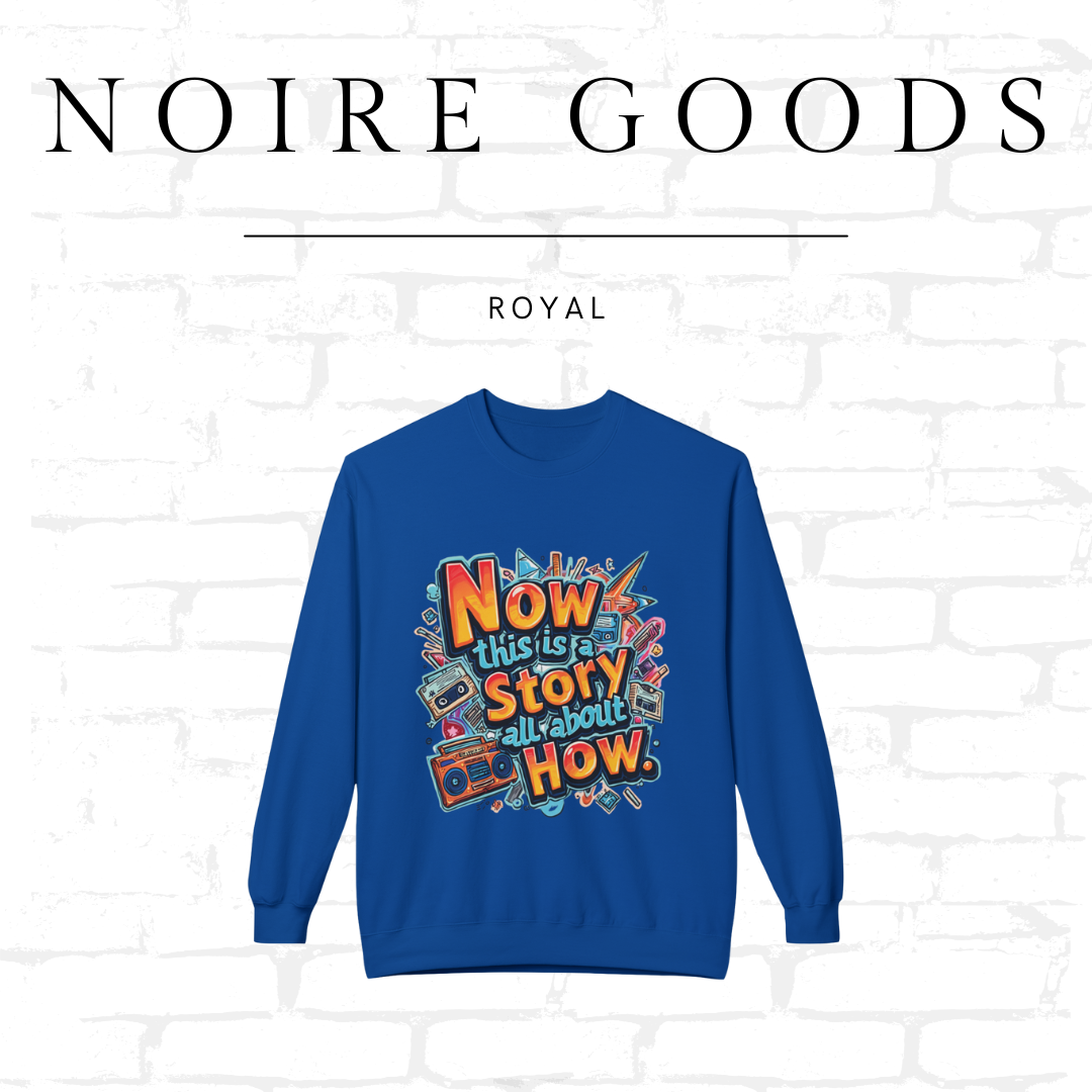 “Now this is a story all about how...” Classic Crewneck Sweatshirt – Saturday Memory Collection