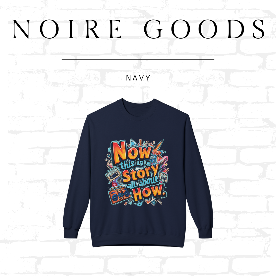 “Now this is a story all about how...” Classic Crewneck Sweatshirt – Saturday Memory Collection