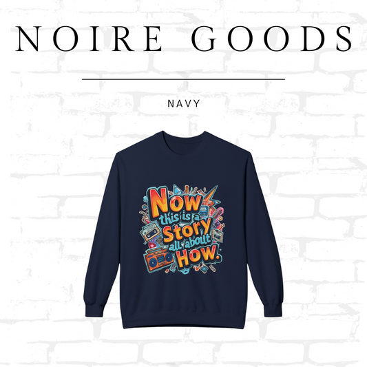 “Now this is a story all about how...” Classic Crewneck Sweatshirt – Saturday Memory Collection