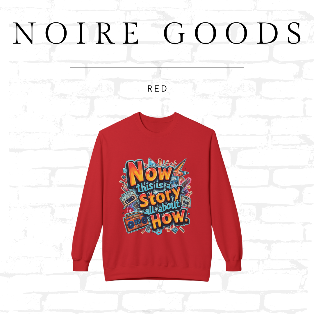 “Now this is a story all about how...” Classic Crewneck Sweatshirt – Saturday Memory Collection